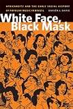 White face, black mask : Africaneity and the early social history of popular music in Brazil