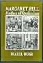Margaret Fell: Mother of Quakerism