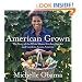American Grown: The Story of the White House Kitchen Garden and Gardens Across America