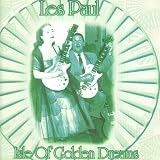Les Paul Isle of Golden Dreams - Capitol Years