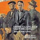 There's Gangs of Them Digging
