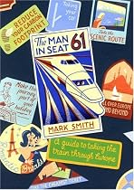 The Man in Seat 61: A Guide to Taking the Train Through Europe