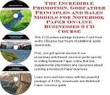 The Incredible Promotion, Godfather Principles and Sales Models for Notebook Paper On-line Businesses 3 CD Course