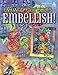 Enhance Your Quilts - Embellish!
