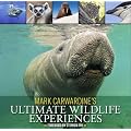 Mark Carwardine's Ultimate Wildlife Experiences