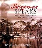 Buy : Sacagawea Speaks: Beyond the Shining Mountains with Lewis and Clark