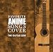 FAVORITE ANIME SONGS COVER THE GUITAR SIDE
