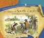 The Colony of South Carolina: A Primary Source History (Primary Source Library of the Thirteen Colonies and the Lost)