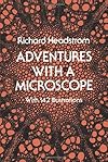 Adventures with a Microscope