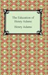 The Education of Henry Adams