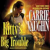 Kitty's Big Trouble: Kitty Norville, Book 9 | Carrie Vaughn