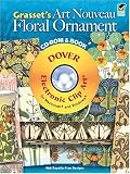 Grasset s Art Nouveau Floral Ornament CD-ROM and Book (Electronic Clip Art)