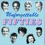 Unforgettable Fifties Part II
