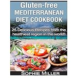 gluten free mediterranean diet cookbook 25 delicious recipes from the healthiest region in the world
