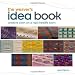 The Weaver's Idea Book: Creative Cloth on a Rigid Heddle Loom