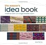 The Weaver's Idea Book: Creative Cloth on a Rigid Heddle Loom