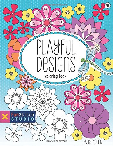 Playful Designs Coloring Book: 18 Fun Designs + See How Colors Play Together + Creative Ideas