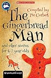The gingerbread man and other stories for 4 to 7 year olds