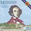 Mendelssohn : Sonate pour piano, Op. 6 - Pr�lude et Fugue, Op. 35 n� 1 - Variations s�rieuses - Rondo capriccioso