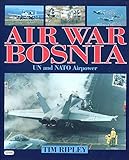 Airwar Bosnia : UN and NATO airpower