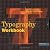 Typography Workbook: A Real-World Guide to Using Type in Graphic Design