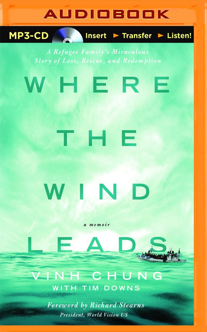 Where the Wind Leads: A Refugee Family's Miraculous Story of Loss ... Where the Wind Leads: A Refugee Family's Miraculous Story of Loss ...