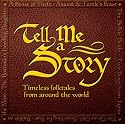 Tell Me a Story: Timeless Folktales from Around the World