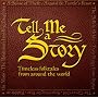 Tell Me a Story: Timeless Folktales from Around the World