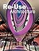 Re-Use Architecture