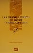 Les grands arr�ts de droit communautaire