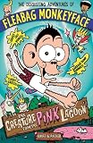 Picture Of The Disgusting Adventures of Fleabag Monkeyface: The Creature from the Pink Lagoon