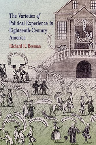 The Varieties of Political Experience in Eighteenth-Century America (Early American Studies)