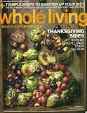  : Whole Living Magazine November 2011 Thanksgiving Sides 7 Simple Steps to Smarten Up Your Diet