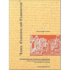 "Lesen, exercieren und examinieren": Die Geschichte der Pforzheimer Lateinschule, h�here Bildung in S�dwestdeutschland vom Mittelalter zur Neuzeit : ... 1997 (Materialien zur Stadtgeschichte)
