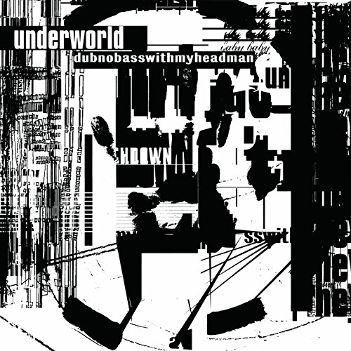 Album Art for Dubnobasswithmyheadman [2 LP][20th Anniversary Edition] by Underworld