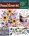 Pressed Flower Art: Tips, Tools, and Techniques for Learning the Craft (Heritage Crafts Today Series)