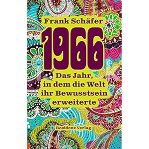 1966: Das Jahr, in dem die Welt ihr Bewusstsein erweiterte
