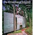 Archaeology of Tomorrow by Travis Price and Wade Davis