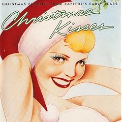 Christmas Kisses by Various Artists, Leadbelly, Jo Stafford, Johnny Mercer and Julia Lee & Her Boyfriends