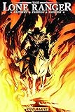 The Lone Ranger. Volume III, Scorched earth & Ostinato