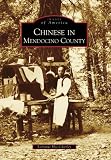 Search : Chinese in Mendocino County (CA) (Images of America)