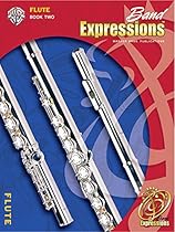 Band Expressions: Flute, Book 2 Band Expressions: Flute, Book 2