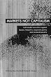 Image of Markets Not Capitalism