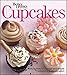 Better Homes and Gardens Cupcakes: More Than 100 Sweet and Simple Recipes for Every Occasion (Better Homes and Gardens Cooking)