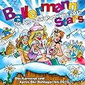 Ballermann Stars - Die Apres Ski Party Hits 2012 - Die Karneval und Apres-Ski Schlager bis 2013 [Explicit]