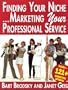 Finding Your Niche, Marketing Your Professional Service