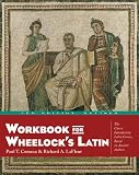 Workbook for Wheelock's Latin