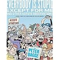 Everybody Is Stupid Except for Me (And Other Astute Observations) (Paperback)