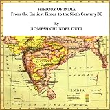 History of India from the Earliest Times to the Sixth Century BC