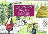 Gypsy traveller folk tales : England, Wales, Scotland, Ireland